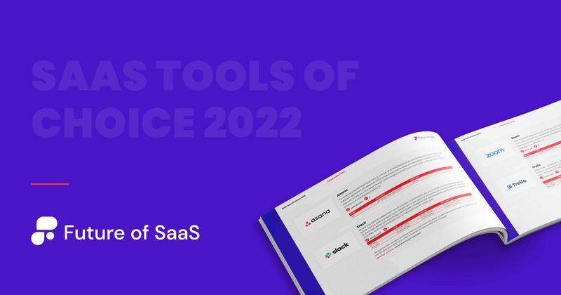 The SaaS Tools of Choice Report 2022 is here