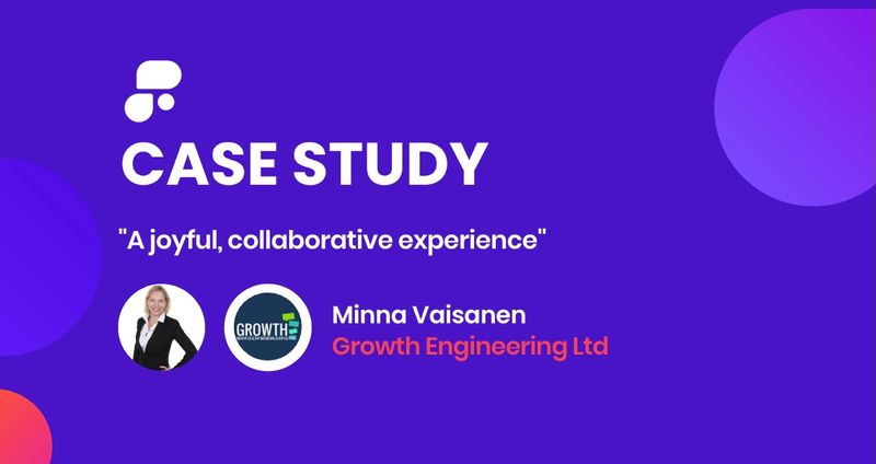 "A joyful, collaborative experience" - Minna Vaisanen, Growth Engineering