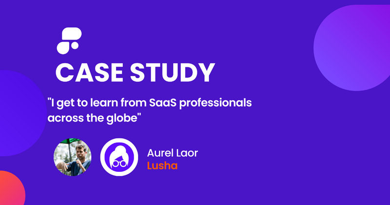 "I get to learn from SaaS professionals across the globe" - Aurel Laor